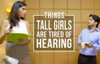 Things Tall Girls Are Tired Of Hearing