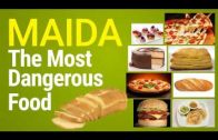 Maida – The Most Dangerous Food