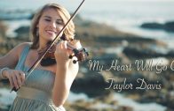 My Heart Will Go On (Titanic) Taylor Davis – Violin