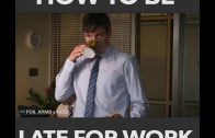 How To Get Late For Work